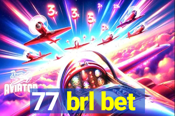 77 brl bet